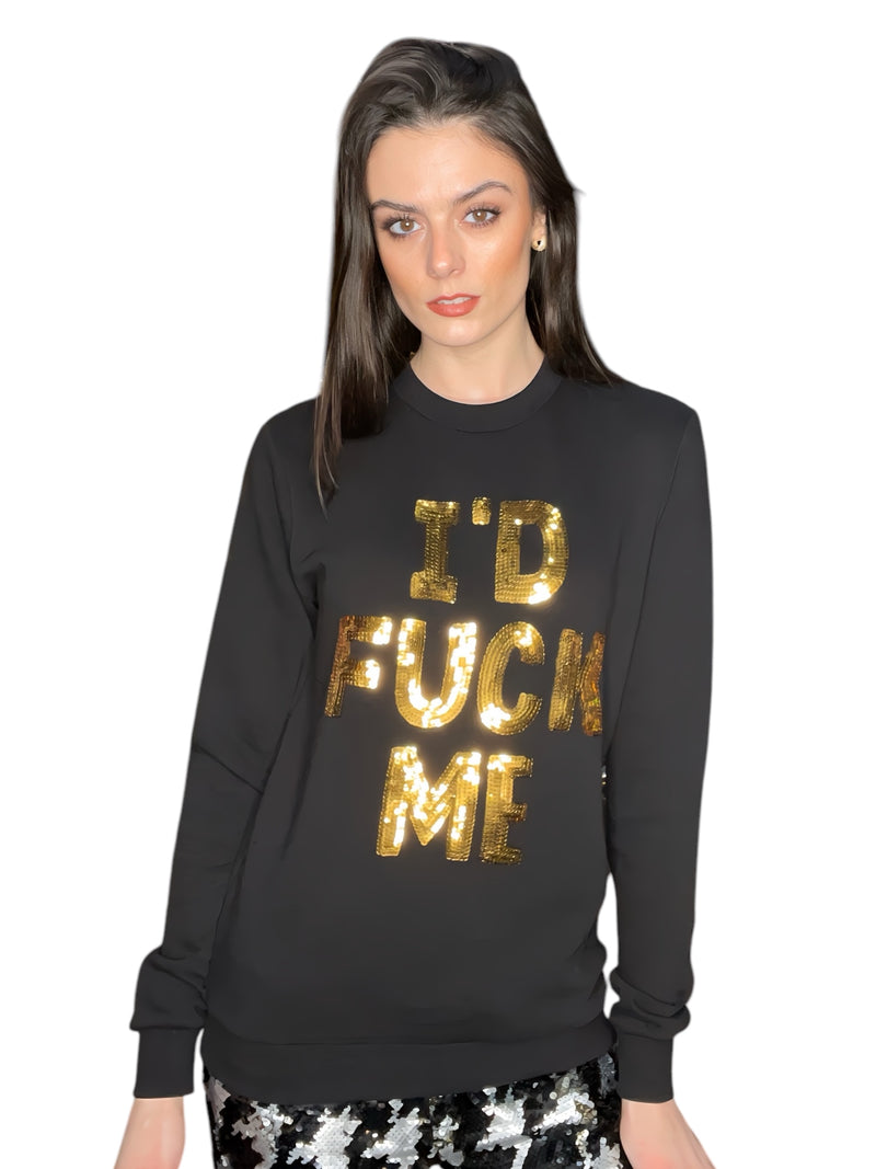 Any Old Iron I'd Fuck Me Sweatshirt