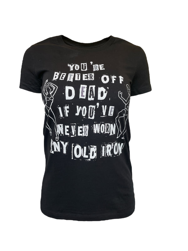 Any Old Iron - Camiseta para hombre "Better Off Dead"